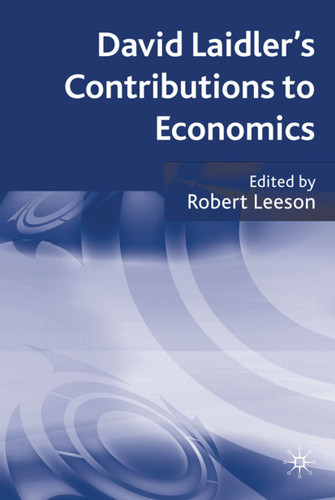 David Laidler's Contributions to Economics book cover by 