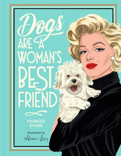 Dogs Are a Woman's Best Friend book cover by Frances Evans