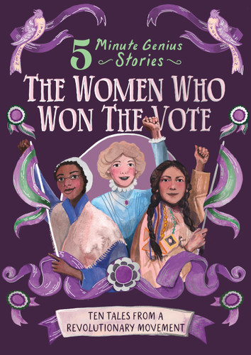 The Women Who Won the Vote: 5-Minute Genius Stories (5-Minute Genius Stories) book cover by Emma Roberts, Union Square Kids