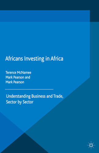 Africans Investing in Africa: Understanding Business and Trade, Sector by Sector book cover by 