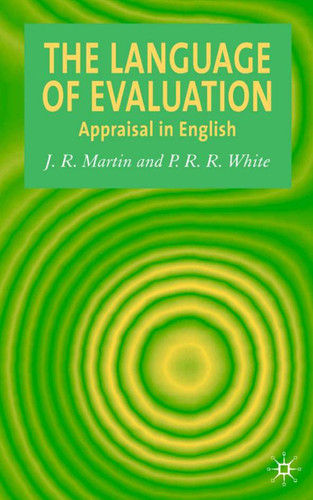 The Language of Evaluation: Appraisal in English book cover by J. Martin, Peter R.R. White