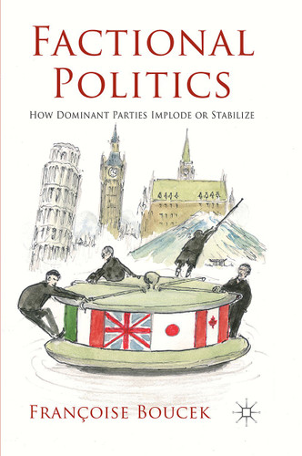 Factional Politics: How Dominant Parties Implode or Stabilize book cover by Françoise Boucek