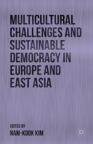 Multicultural Challenges and Sustainable Democracy in Europe and East Asia book cover by 