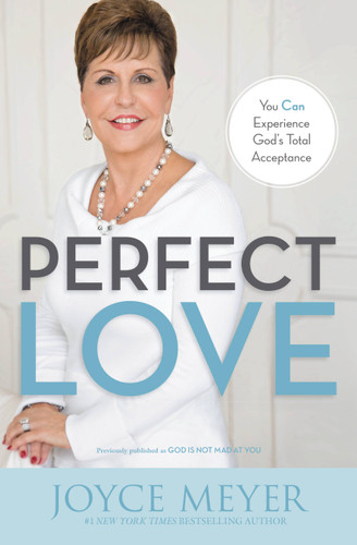 Perfect Love: You Can Experience God's Total Acceptance book cover by Joyce Meyer