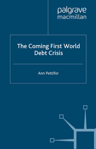 The Coming First World Debt Crisis book cover by A. Pettifor