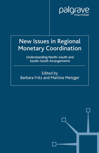New Issues in Regional Monetary Coordination: Understanding North-South and South-South Arrangements book cover by Martina Metzger