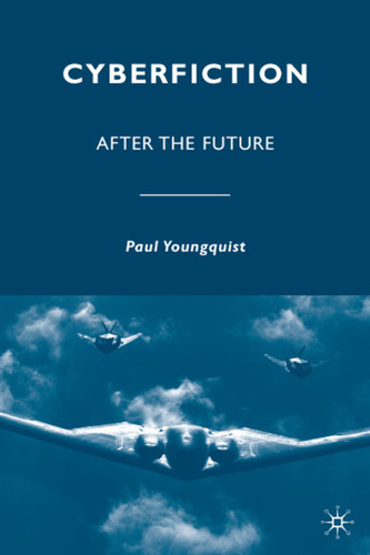Cyberfiction: After the Future book cover by P. Youngquist