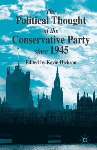 The Political Thought of the Conservative Party since 1945 book cover by 