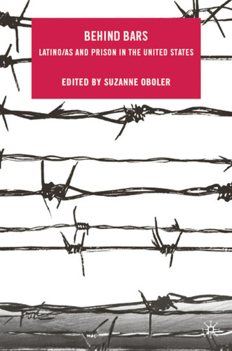 Behind Bars: Latino/as and Prison in the United States book cover by 