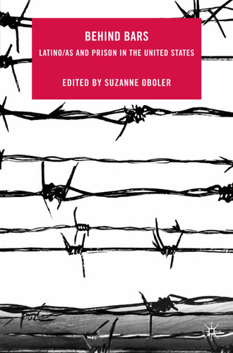 Behind Bars: Latino/as and Prison in the United States book cover by 
