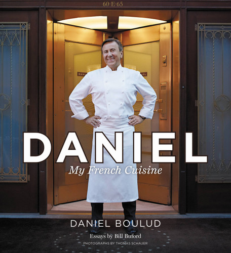 Daniel: My French Cuisine book cover by Daniel Boulud, Sylvie Bigar