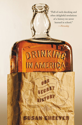Drinking in America: Our Secret History book cover by Susan Cheever