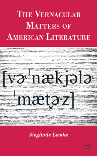 The Vernacular Matters of American Literature book cover by S. Lemke