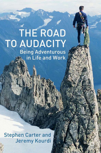 The Road to Audacity: Being Adventurous in Life and Work book cover by S. Carter, J. Kourdi