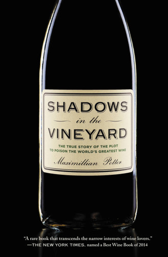 Shadows in the Vineyard: The True Story of the Plot to Poison the World's Greatest Wine book cover by Maximillian Potter