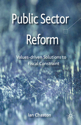 Public Sector Reformation: Values-driven Solutions to Fiscal Constraint book cover by Ian Chaston