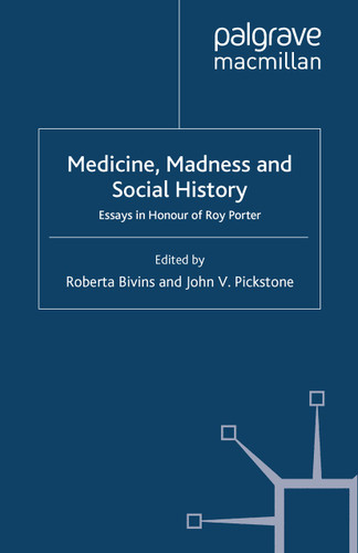 Medicine, Madness and Social History: Essays in Honour of Roy Porter book cover by 