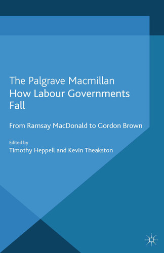 How Labour Governments Fall: From Ramsay Macdonald to Gordon Brown book cover by 