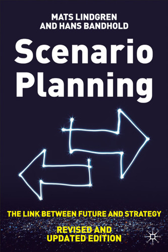 Scenario Planning - Revised and Updated: The Link Between Future and Strategy book cover by Mats Lindgren, H. Bandhold