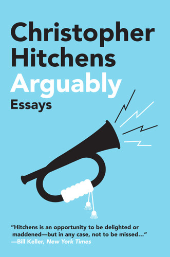 Arguably: Essays book cover by Christopher Hitchens