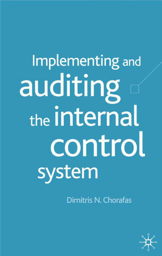 Implementing and Auditing the Internal Control System book cover by D. Chorafas