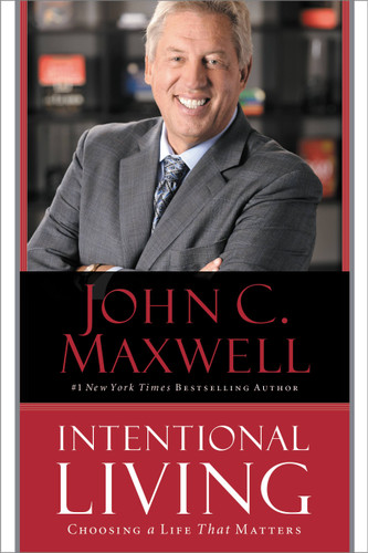 Intentional Living: Choosing a Life That Matters book cover by John C. Maxwell