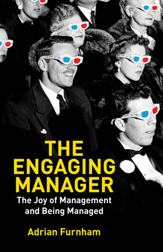 The Engaging Manager: The Joy of Management and Being Managed book cover by A. Furnham