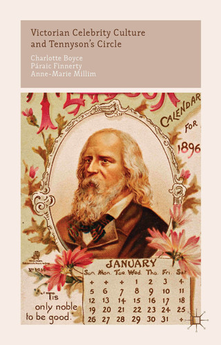 Victorian Celebrity Culture and Tennyson's Circle book cover by C. Boyce, P. Finnerty, A. Millim
