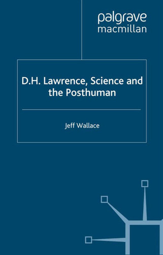 D.H. Lawrence, Science and the Posthuman book cover by J. Wallace