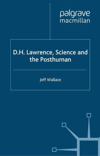 D.H. Lawrence, Science and the Posthuman book cover by J. Wallace