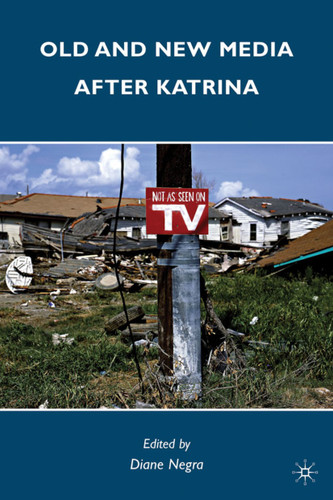Old and New Media after Katrina book cover by Diane Negra