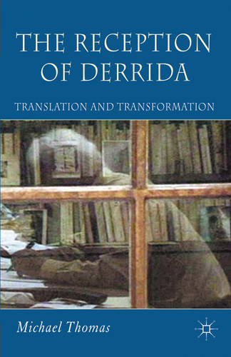 The Reception of Derrida: Translation and Transformation book cover by M. Thomas
