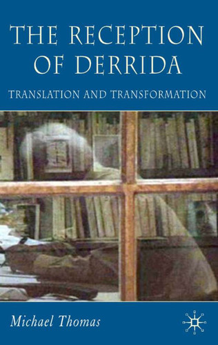 The Reception of Derrida: Translation and Transformation book cover by M. Thomas