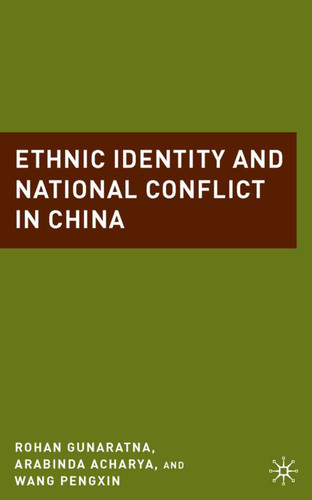 Ethnic Identity and National Conflict in China book cover by A. Acharya, R. Gunaratna, W. Pengxin