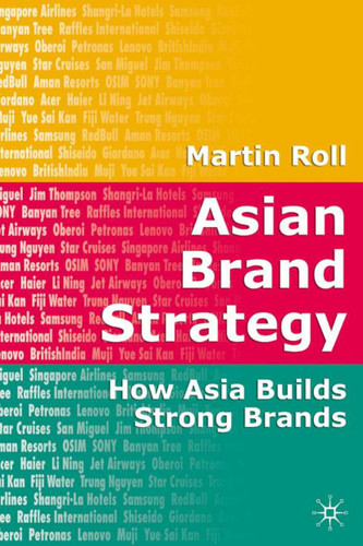 Asian Brand Strategy: How Asia Builds Strong Brands book cover by M. Roll