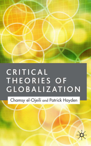 Critical Theories of Globalization: An Introduction book cover by C. el-Ojeili, P. Hayden
