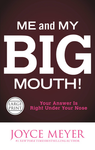 Me and My Big Mouth!: Your Answer Is Right Under Your Nose book cover by Joyce Meyer