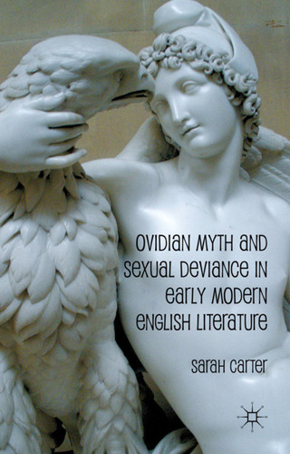 Ovidian Myth and Sexual Deviance in Early Modern English Literature book cover by S. Carter