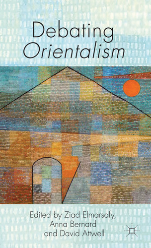 Debating Orientalism book cover by Anna Bernard, David Attwell