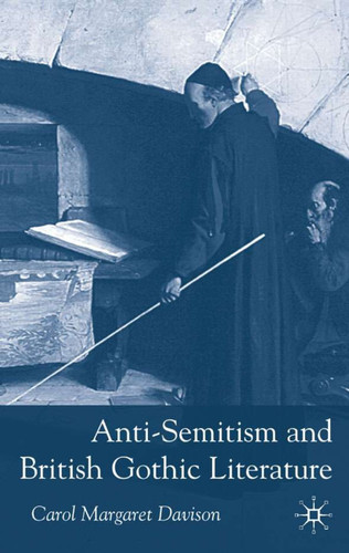 Anti-Semitism and British Gothic Literature book cover by C. Davison