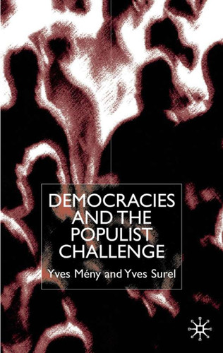 Democracies and the Populist Challenge book cover by Y. Meny, Y. Surel