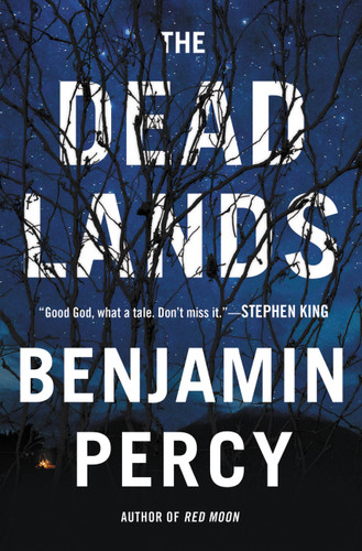 The Dead Lands: A Novel book cover by Benjamin Percy