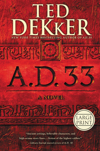 A.D. 33: A Novel (A.D. #2) book cover by Ted Dekker