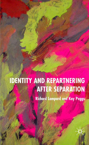 Identity and Repartnering After Separation book cover by R. Lampard, K. Peggs