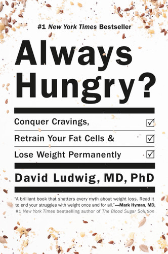 Always Hungry?: Conquer Cravings, Retrain Your Fat Cells, and Lose Weight Permanently book cover by David Ludwig