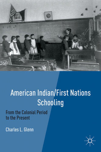 American Indian/First Nations Schooling: From the Colonial Period to the Present book cover by C. Glenn