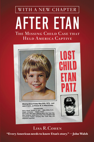 After Etan: The Missing Child Case that Held America Captive book cover by Lisa R. Cohen