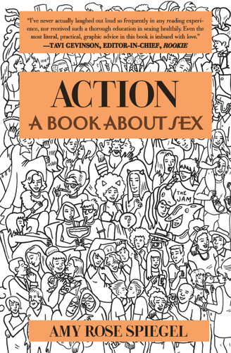 Action: A Book about Sex book cover by Amy Rose Spiegel