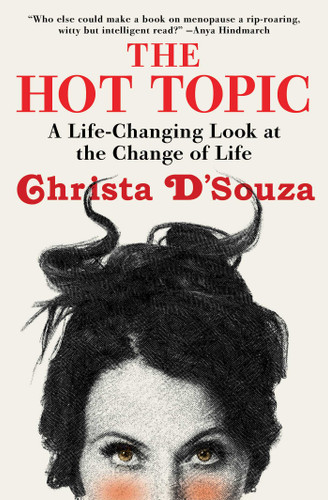 The Hot Topic: A Life-Changing Look at the Change of Life book cover by Christa D'Souza