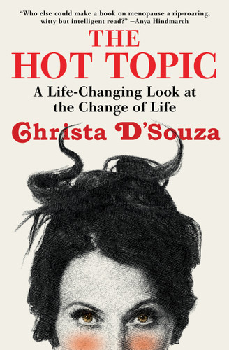 The Hot Topic: A Life-Changing Look at the Change of Life book cover by Christa D'Souza